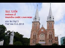 Trực tuyến: Thánh lễ Truyền chức Linh mục tại TGP Sài Gòn (2018)
